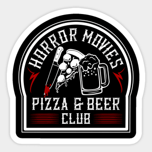 Horror Movies Pizza and Beer Club Sticker